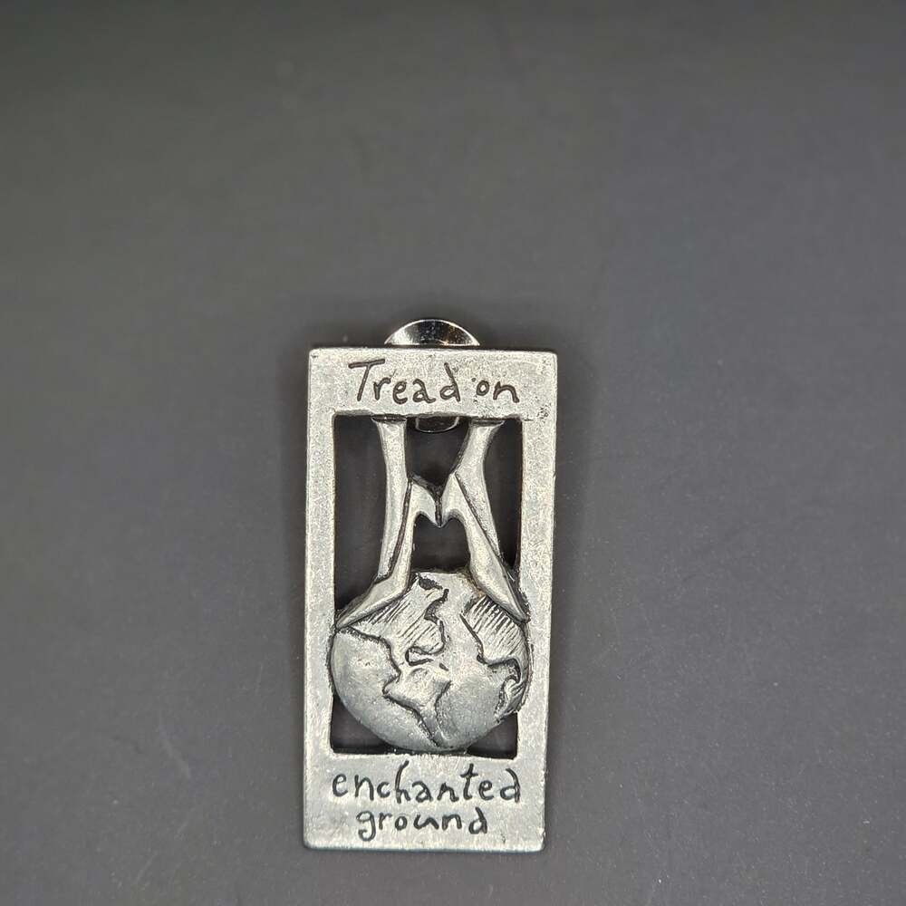 Tread On Enchanted Ground Pewter Lapel Pin By Seagull 1996